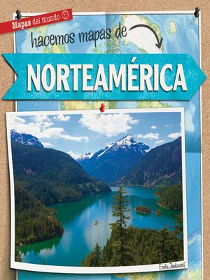 cover image of Hacemos mapas de Norteamérica (Mapping North America)